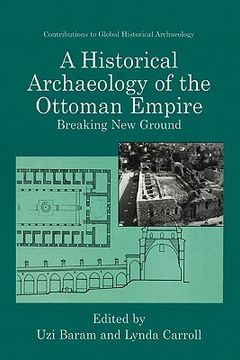 portada a historical archaeology of the ottoman empire: breaking new ground (en Inglés)