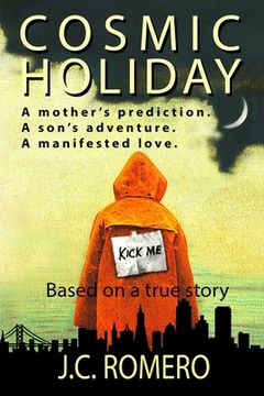 portada Cosmic Holiday: A mother's prediction. A son's adventure. A manifested love. (en Inglés)