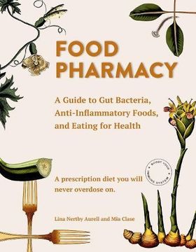 portada Food Pharmacy: A Guide to Gut Bacteria, Anti-Inflammatory Foods, and Eating for Health