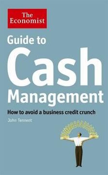 portada guide to cash management: how to avoid a business credit crunch (in English)