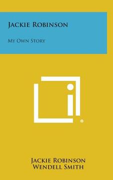 portada Jackie Robinson: My Own Story (in English)