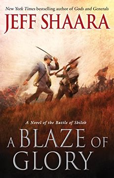 portada A Blaze of Glory: A Novel of the Battle of Shiloh (en Inglés)