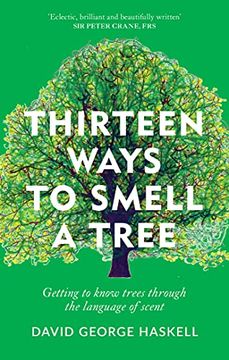 portada Thirteen Ways to Smell a Tree: Getting to Know Trees Through the Language of Scent 