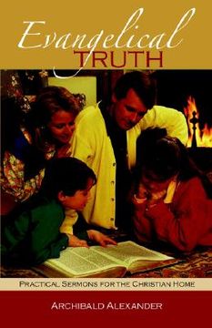 portada evangelical truth: practical sermons for the christian family (en Inglés)