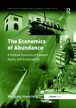 portada The Economics of Abundance: A Political Economy of Freedom, Equity, and Sustainability (en Inglés)