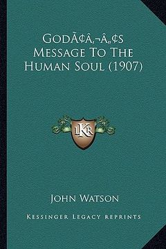 portada godacentsa -a centss message to the human soul (1907) (en Inglés)