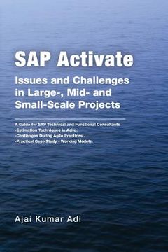 portada SAP Activate: Issues and Challenges in Large-, Mid- and Small-Scale Projects: A Guide for SAP Technical and Functional Consultants (in English)