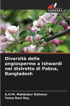 portada Diversità delle angiosperme a Ishwardi nel distretto di Pabna, Bangladesh (en Italiano)