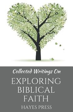 portada Collected Writings on. Exploring Biblical Faith (in English)