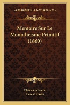 portada Memoire Sur Le Monotheisme Primitif (1860) (in French)