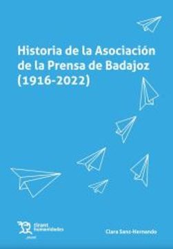 portada Historia de la Asociación de la Prensa de Badajoz (1916-2022)
