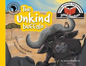 portada The Unkind Buffalo: Little Stories, big Lessons (Animal Adventures) (en Inglés)