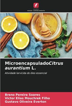 portada Microencapsuladocitrus Aurantium l. Atividade Larvicida do Óleo Essencial (en Portugués)