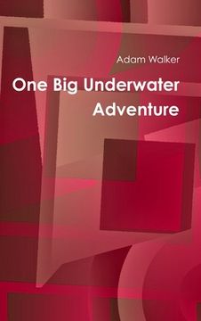 portada One Big Underwater Adventure (en Inglés)