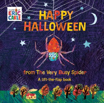 portada Happy Halloween From the Very Busy Spider: A Lift-The-Flap Book (World of Eric Carle) (en Inglés)