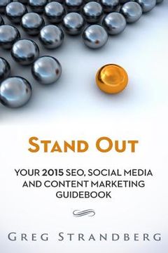 portada Stand Out: Your 2015 SEO, Social Media and Content Marketing Guidebook (en Inglés)