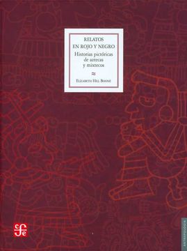 portada Relatos en Rojo y Negro. Historias Pictóricas de Aztecas y Mixtecos (in Spanish)
