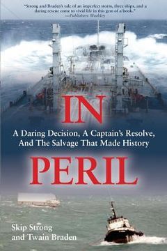 portada In Peril: A Daring Decision, a Captain's Resolve, and the Salvage that Made History (en Inglés)