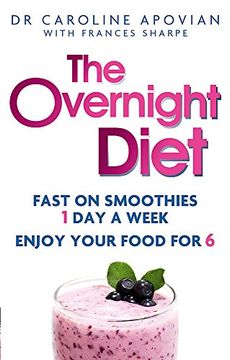 portada The Overnight Diet: Fast on smoothies one day a week. Enjoy your food for six.