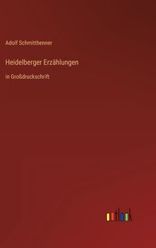 portada Heidelberger Erzählungen: in Großdruckschrift (en Alemán)