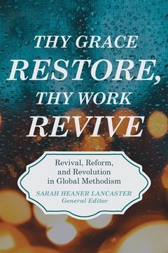 portada Thy Grace Restore, Thy Work Revive (en Inglés)