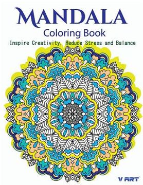 portada The Mandala Coloring Book: Inspire Creativity, Reduce Stress, and Balance with 30 Mandala Coloring Pages (en Inglés)