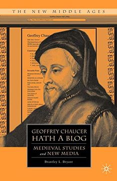 portada Geoffrey Chaucer Hath a Blog: Medieval Studies and new Media (The new Middle Ages) (in English)