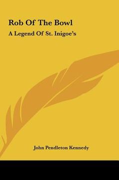 portada rob of the bowl: a legend of st. inigoe's a legend of st. inigoe's