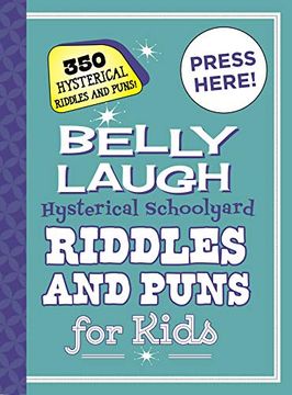 portada Belly Laugh Hysterical Schoolyard Riddles and Puns for Kids: 350 Hilarious Riddles and Puns! (en Inglés)