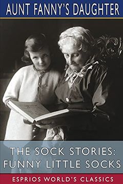 portada The Sock Stories: Funny Little Socks (Esprios Classics) (en Inglés)