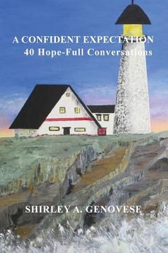 portada A Confident Expectation: 40 Hope-Full Conversations (en Inglés)