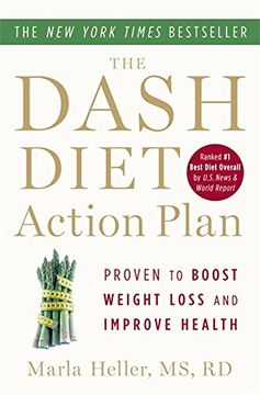 portada The Dash Diet Action Plan: Proven to Lower Blood Pressure and Cholesterol Without Medication (a Dash Diet Book) (en Inglés)
