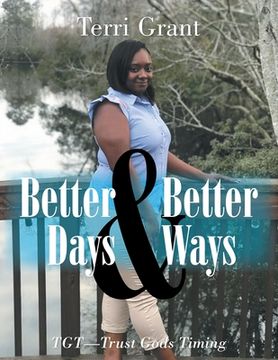portada Better Days & Better Ways: Tgt-Trust God's Timing (en Inglés)