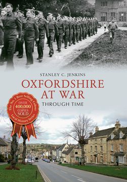 portada Oxfordshire at War Through Time (en Inglés)