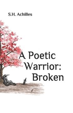 portada A Poetic Warrior: Broken (en Inglés)