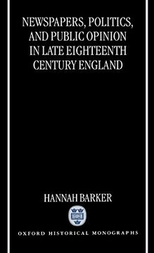 portada Newspapers, Politics, and Public Opinion in Late Eighteenth-Century England (Oxford Historical Monographs) (en Inglés)