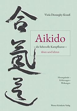 portada Aikido - die Liebevolle Kampfkunst - Üben und Lehren (en Alemán)