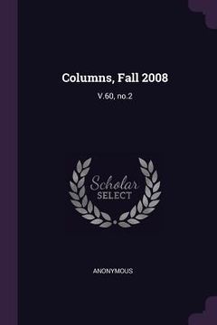 portada Columns, Fall 2008: V.60, no.2