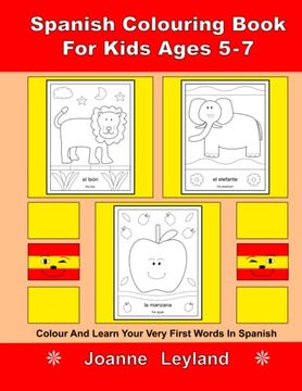 portada Spanish Colouring Book for Kids Ages 5-7: Colour and Learn Your Very First Words in Spanish (in Spanish)