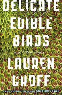 portada Delicate Edible Birds: And Other Stories (en Inglés)