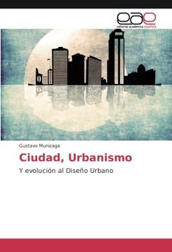 portada Ciudad, Urbanismo: Y evolución al Diseño Urbano