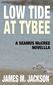 portada Low Tide at Tybee (A Seamus McCree Novella) (en Inglés)