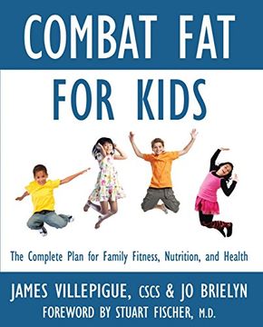 portada Combat fat for Kids: The Complete Plan for Family Fitness, Nutrition, and Health (en Inglés)