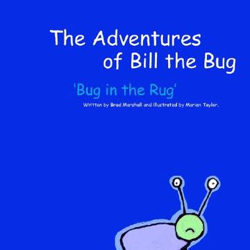 portada the adventures of bill the bug: bug in the rug (en Inglés)
