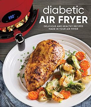 portada Diabetic air Fryer: Delicious and Healthy Recipes Made in Your air Fryer 