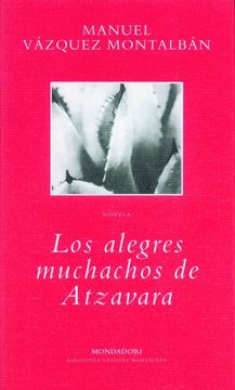 portada Los alegres muchachos de Atzavara (BIBLIOTECA VAZQUEZ MONTALBAN) (in Spanish)