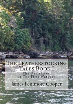 portada The Leatherstocking Tales Book 1: The Deerslayer: or, The First Warpath