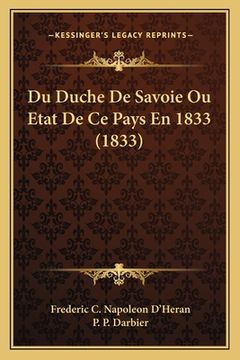 portada Du Duche De Savoie Ou Etat De Ce Pays En 1833 (1833) (en Francés)