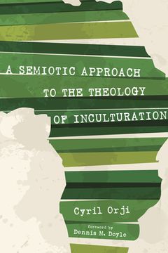 portada A Semiotic Approach to the Theology of Inculturation (en Inglés)
