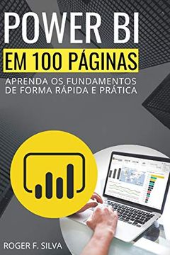 portada Power bi em 100 Páginas: Aprenda os Fundamentos de Forma Rápida e Prática (en Portugués)